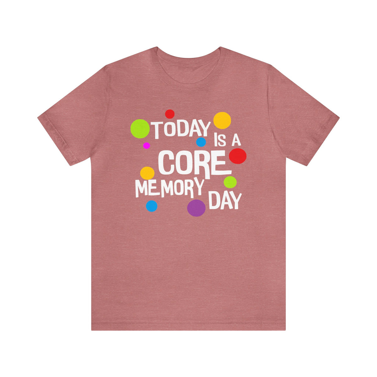Core Memory Day Bella Canvas Unisex Jersey Short Sleeve Tee