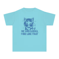 Me And Karma Vibe Like That Comfort Colors Youth Midweight Tee