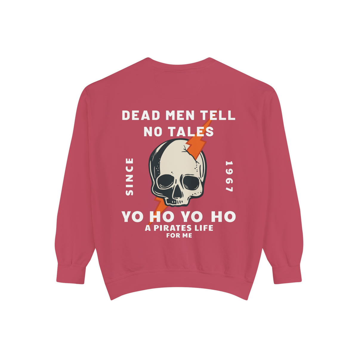 Dead Men Tell No Tales Comfort Colors Unisex Garment-Dyed Sweatshirt
