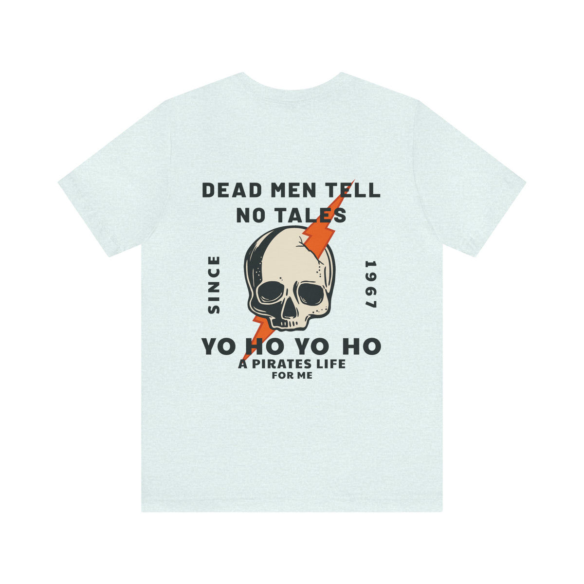 Dead Men Tell No Tales Bella Canvas Unisex Jersey Short Sleeve Tee