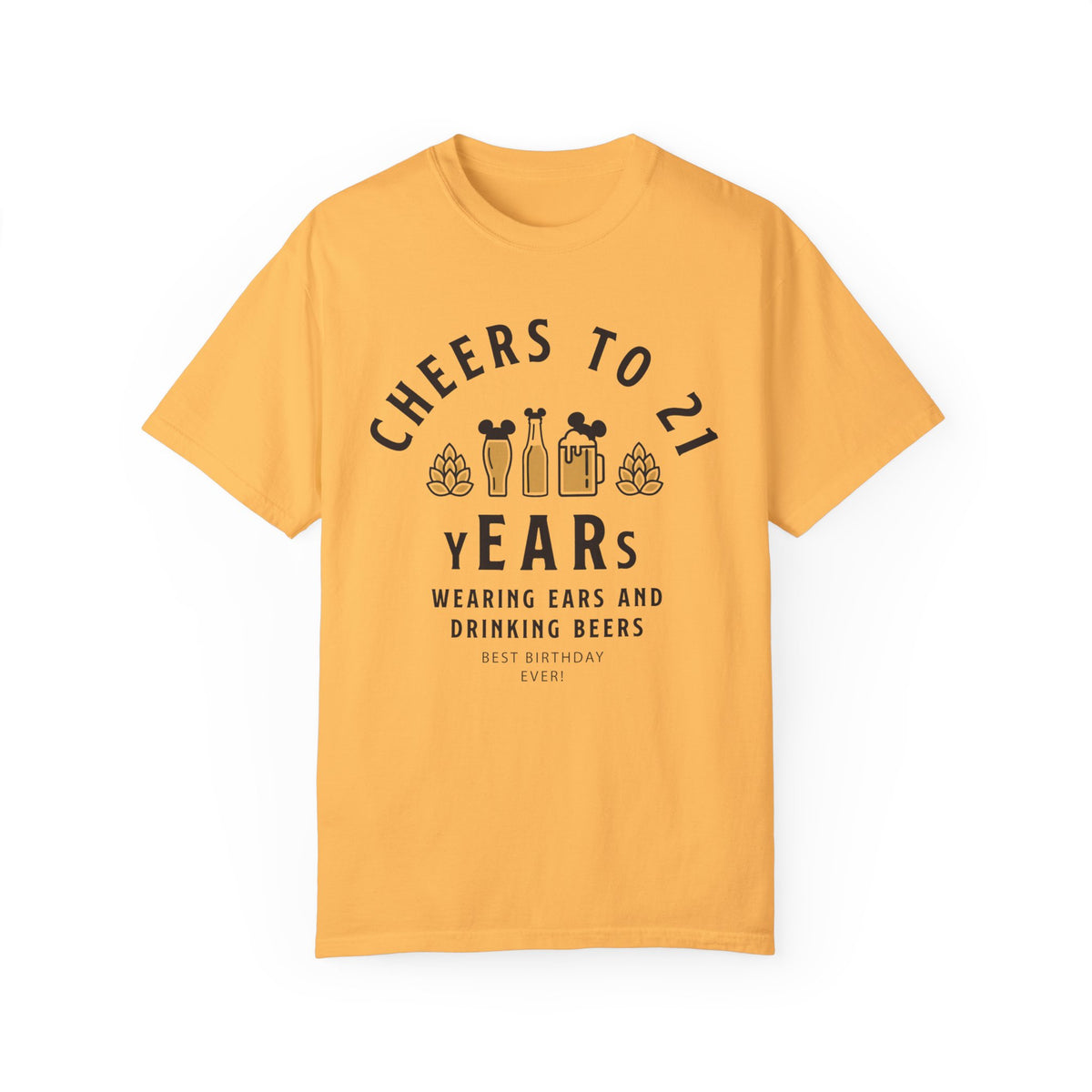Cheers to 21 Years and Wearing Ears Comfort Colors Unisex Garment-Dyed T-shirt