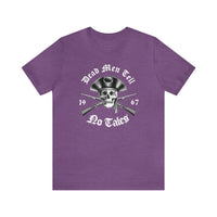 Dead Men Tell No Tales Bella Canvas Unisex Jersey Short Sleeve Tee