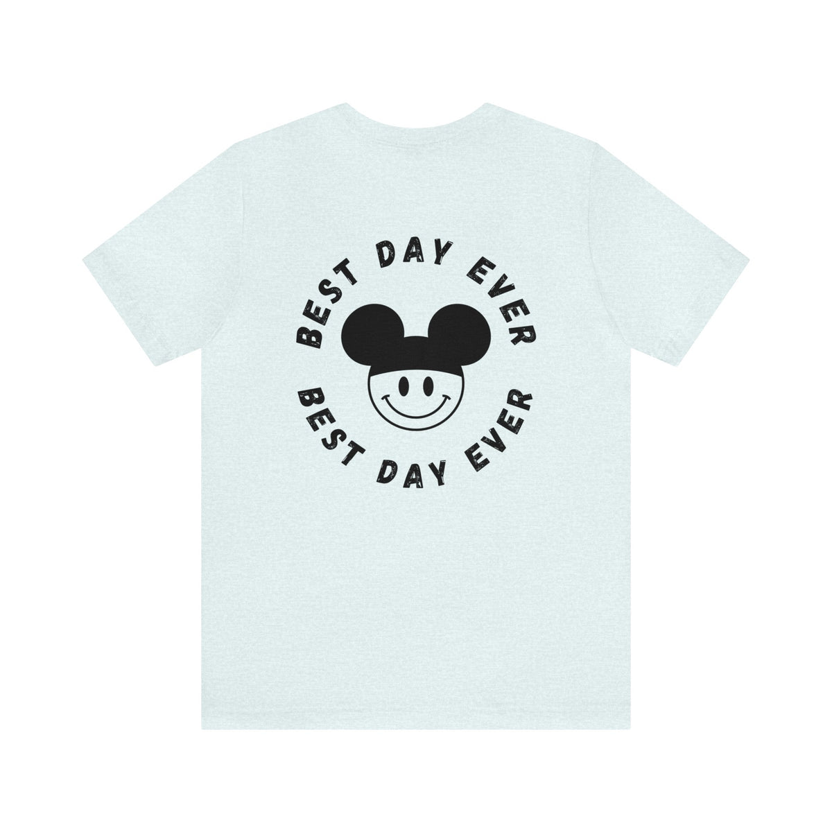 Best Day Ever Bella Canvas Unisex Jersey Short Sleeve Tee
