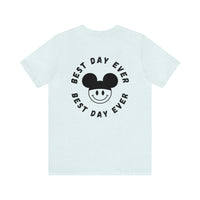 Best Day Ever Bella Canvas Unisex Jersey Short Sleeve Tee