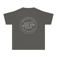Let Us Seize The Day Comfort Colors Youth Midweight Tee