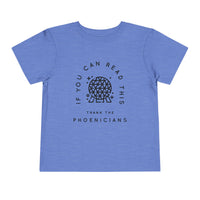 If You Can Read This Thank The Phoenicians Bella Canvas Toddler Short Sleeve Tee