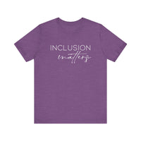 Inclusion Matters Bella Canvas Unisex Jersey Short Sleeve Tee