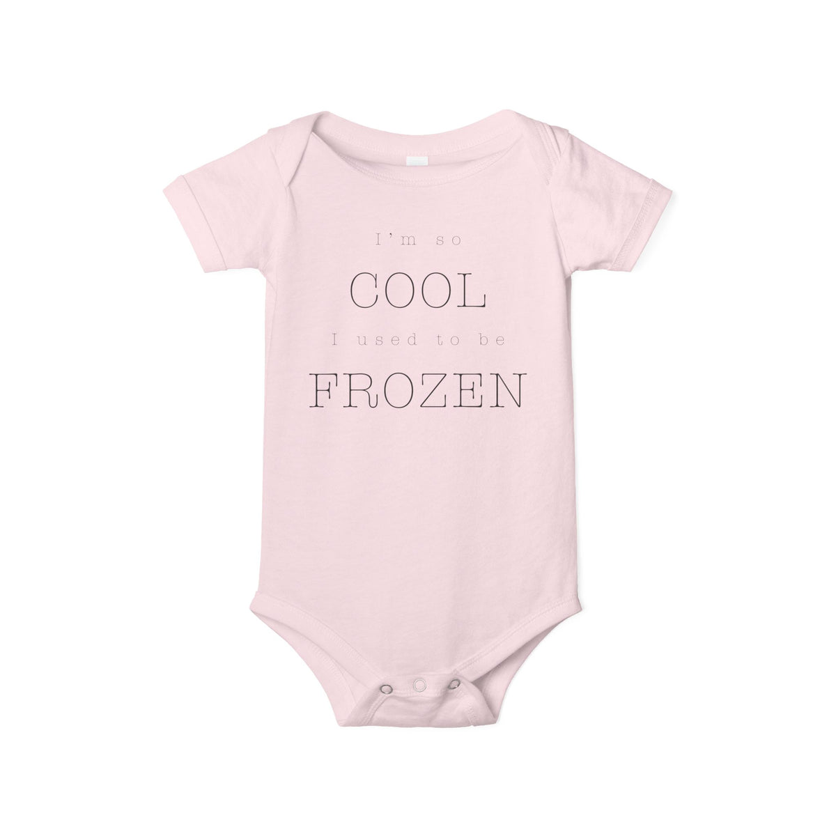 I'm So Cool I Used To Be Frozen Bella Canvas Infant Jersey One Piece