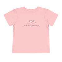 Love Doesn't Count Chromosomes Bella Canvas Toddler Short Sleeve Tee