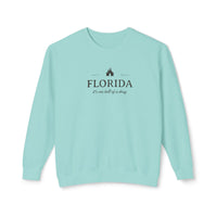 Florida It's One Hell of a Drug Unisex Lightweight Comfort Colors Crewneck Sweatshirt