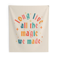 Long Live All The Magic We Made Wall Tapestries