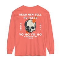 Dead Men Tell No Tales Comfort Colors Unisex Garment-dyed Long Sleeve T-Shirt