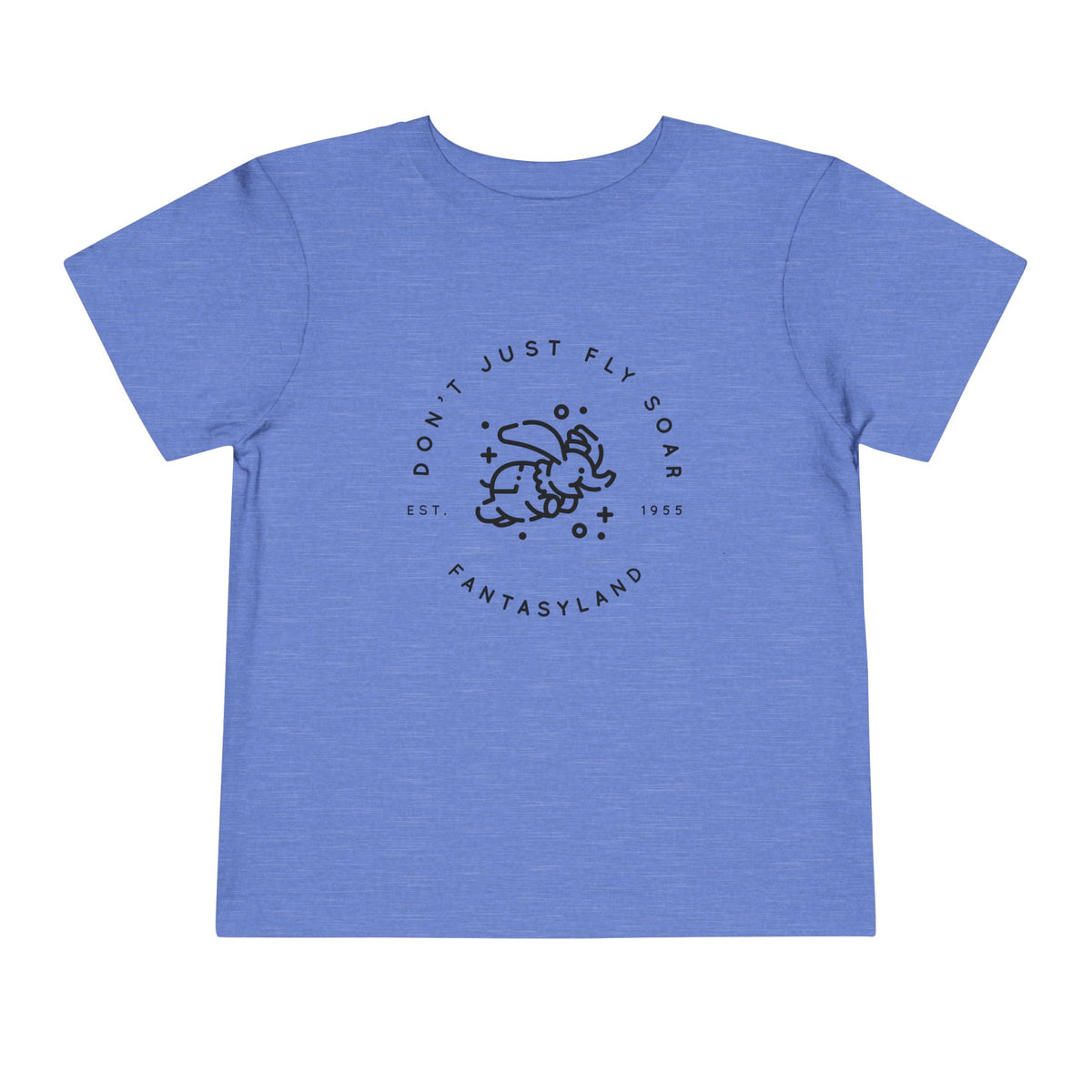 Don't Just Fly Soar Bella Canvas Toddler Short Sleeve Tee