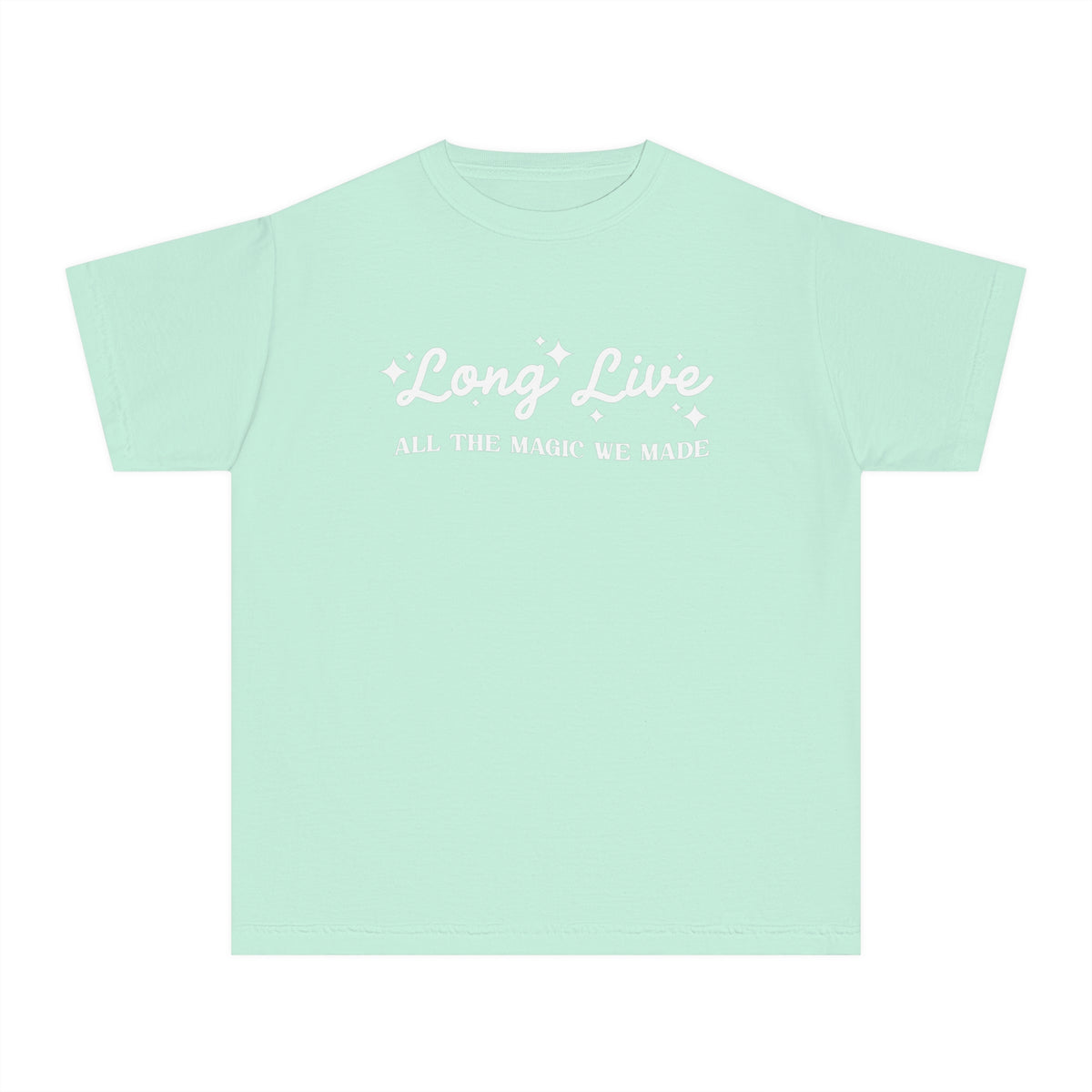 Long Live All The Magic We Made Comfort Colors Youth Midweight Tee