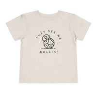 They See Me Rollin' Bella Canvas Toddler Short Sleeve Tee