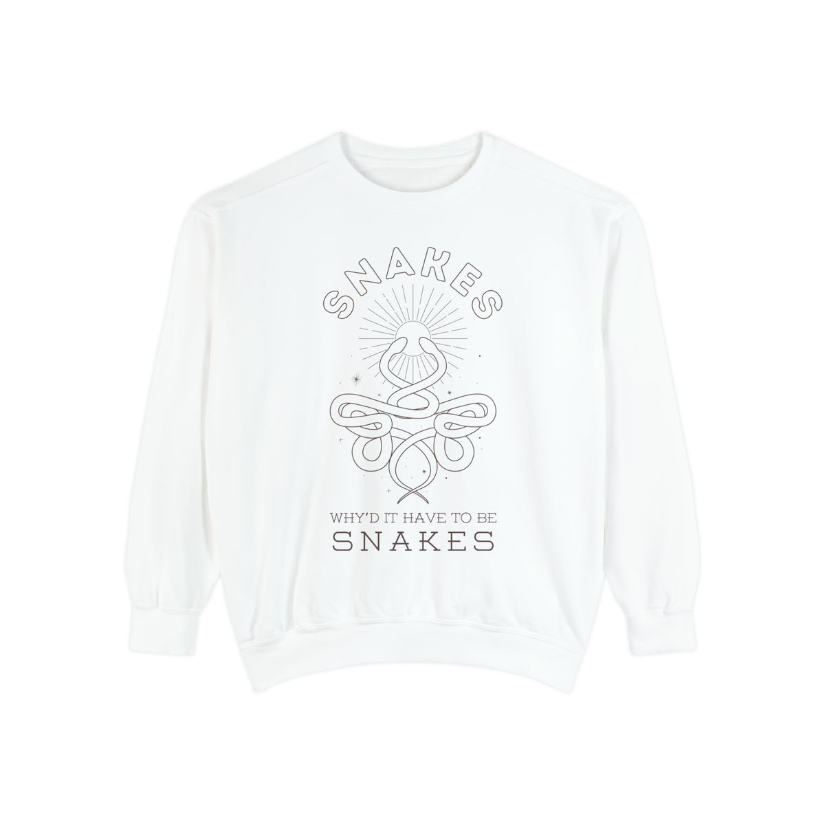Why'd It Have To Be Snakes Comfort Colors Unisex Garment-Dyed Sweatshirt