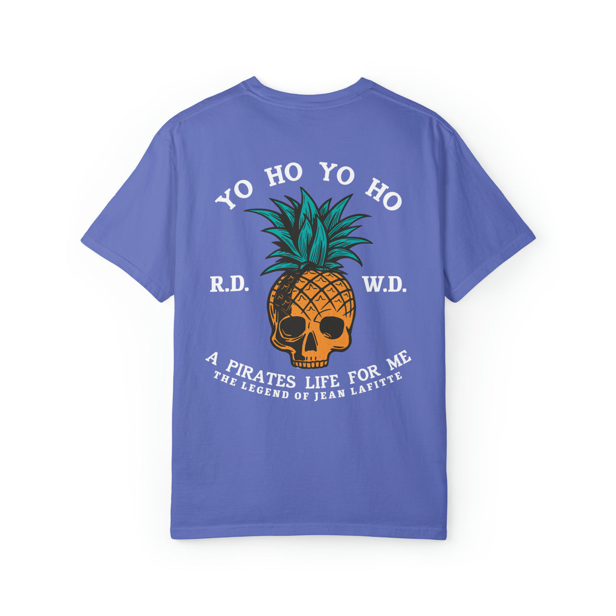 Yo Ho Pirates Life For Me Comfort Colors Unisex Garment-Dyed T-shirt