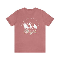 Making Spirits Bright Bella Canvas Unisex Jersey Short Sleeve Tee