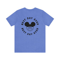 Best Day Ever Bella Canvas Unisex Jersey Short Sleeve Tee