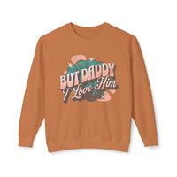 But Daddy I Love Him Unisex Lightweight Comfort Colors Crewneck Sweatshirt