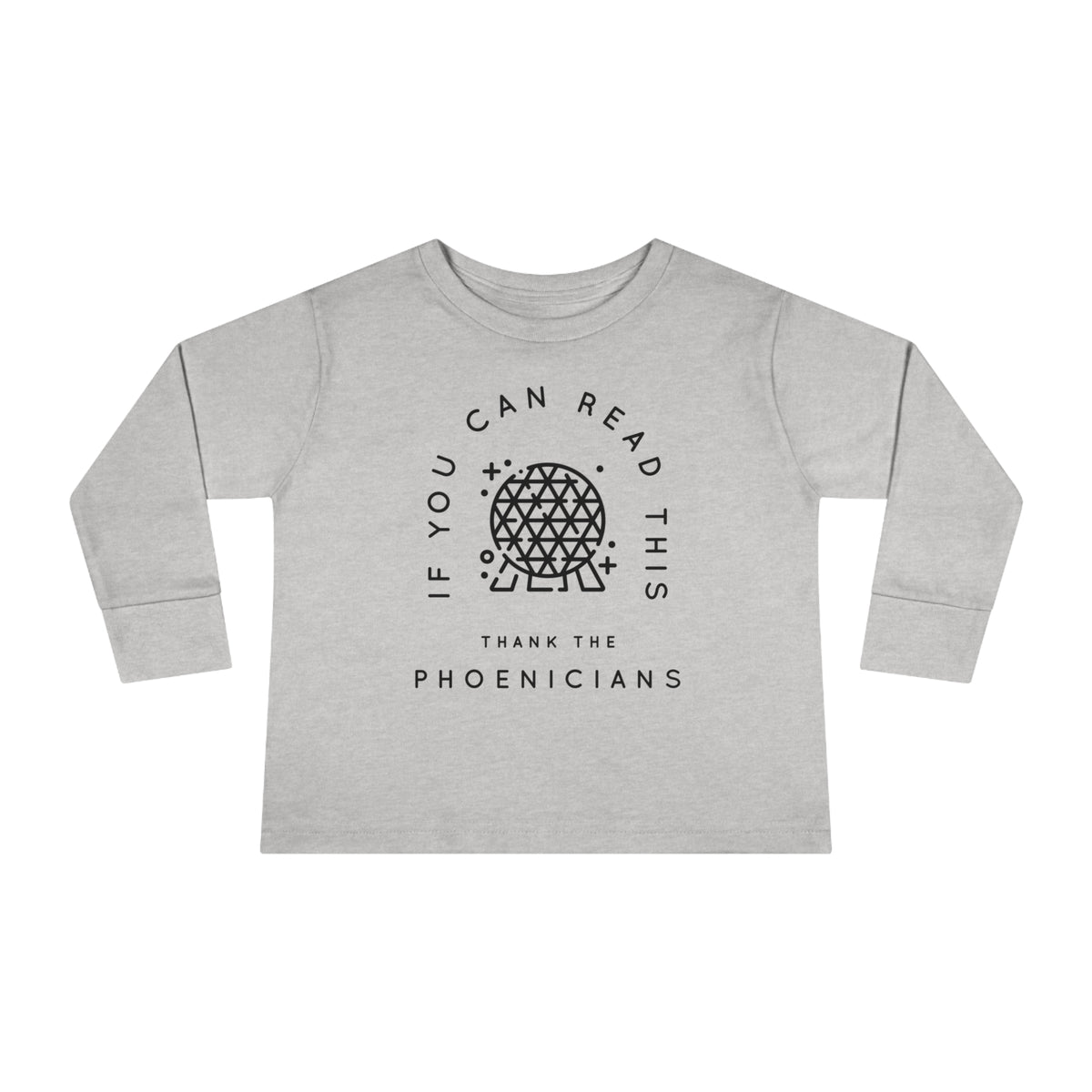 If You Can Read This Thank The Phoenicians Rabbit Skins Toddler Long Sleeve Tee