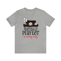 Practically Perfect Bella Canvas Unisex Jersey Short Sleeve Tee