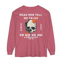 Dead Men Tell No Tales Comfort Colors Unisex Garment-dyed Long Sleeve T-Shirt