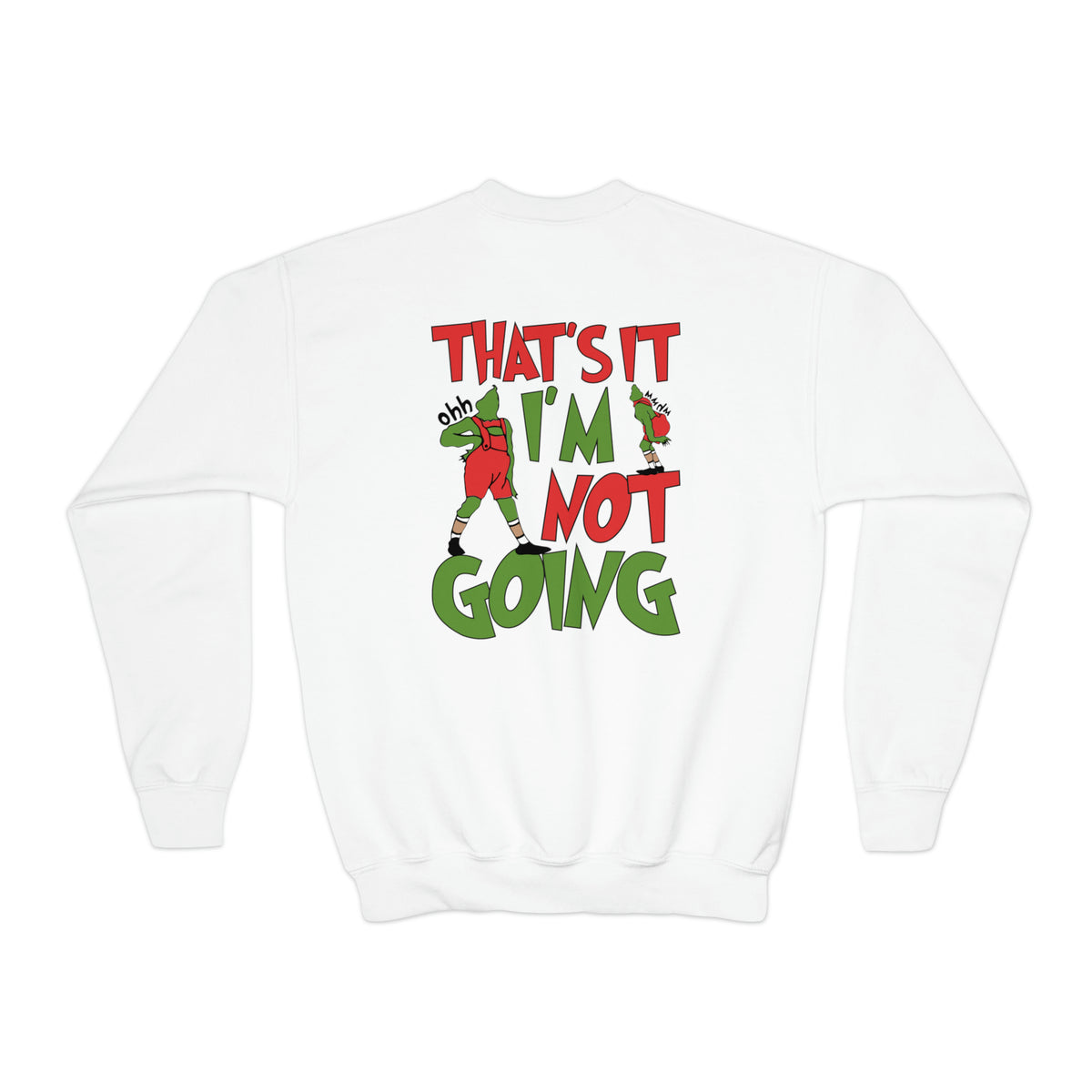 That's It I'm Not Going Gildan Youth Crewneck Sweatshirt