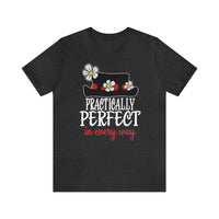 Practically Perfect Bella Canvas Unisex Jersey Short Sleeve Tee