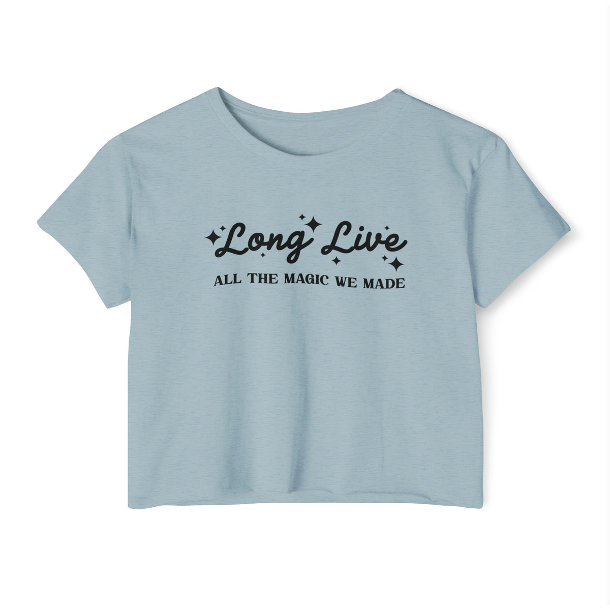 Long Live All The Magic We Made Women's Festival Crop Top