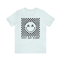 Best Day Ever Bella Canvas Unisex Jersey Short Sleeve Tee