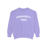 Permanently Tired Comfort Colors Unisex Garment-Dyed Sweatshirt