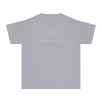 Love Doesn’t Count Chromosomes Comfort Colors Youth Midweight Tee