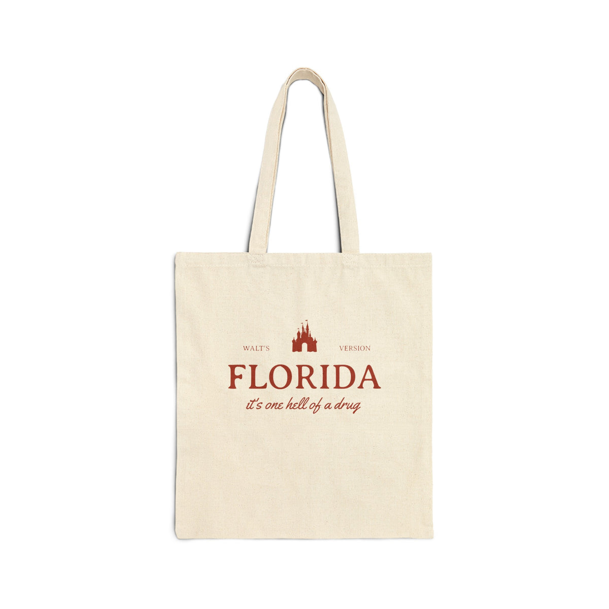 Florida It's One Hell Of A Drug Cotton Canvas Tote Bag