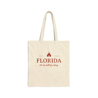 Florida It's One Hell Of A Drug Cotton Canvas Tote Bag