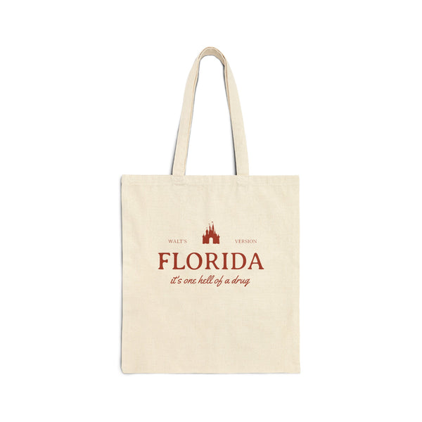 Florida It's One Hell Of A Drug Cotton Canvas Tote Bag