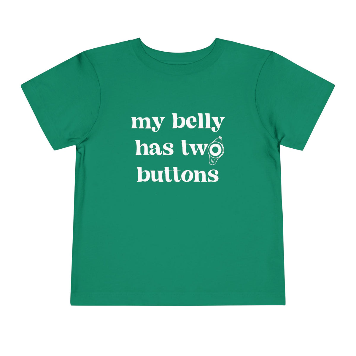 My Belly Has Two Buttons Bella Canvas Toddler Short Sleeve Tee
