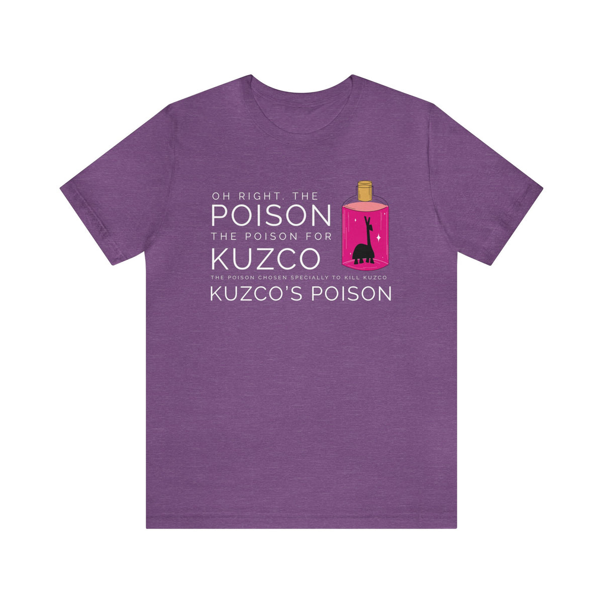 Oh Right The Poison Bella Canvas Unisex Jersey Short Sleeve Tee