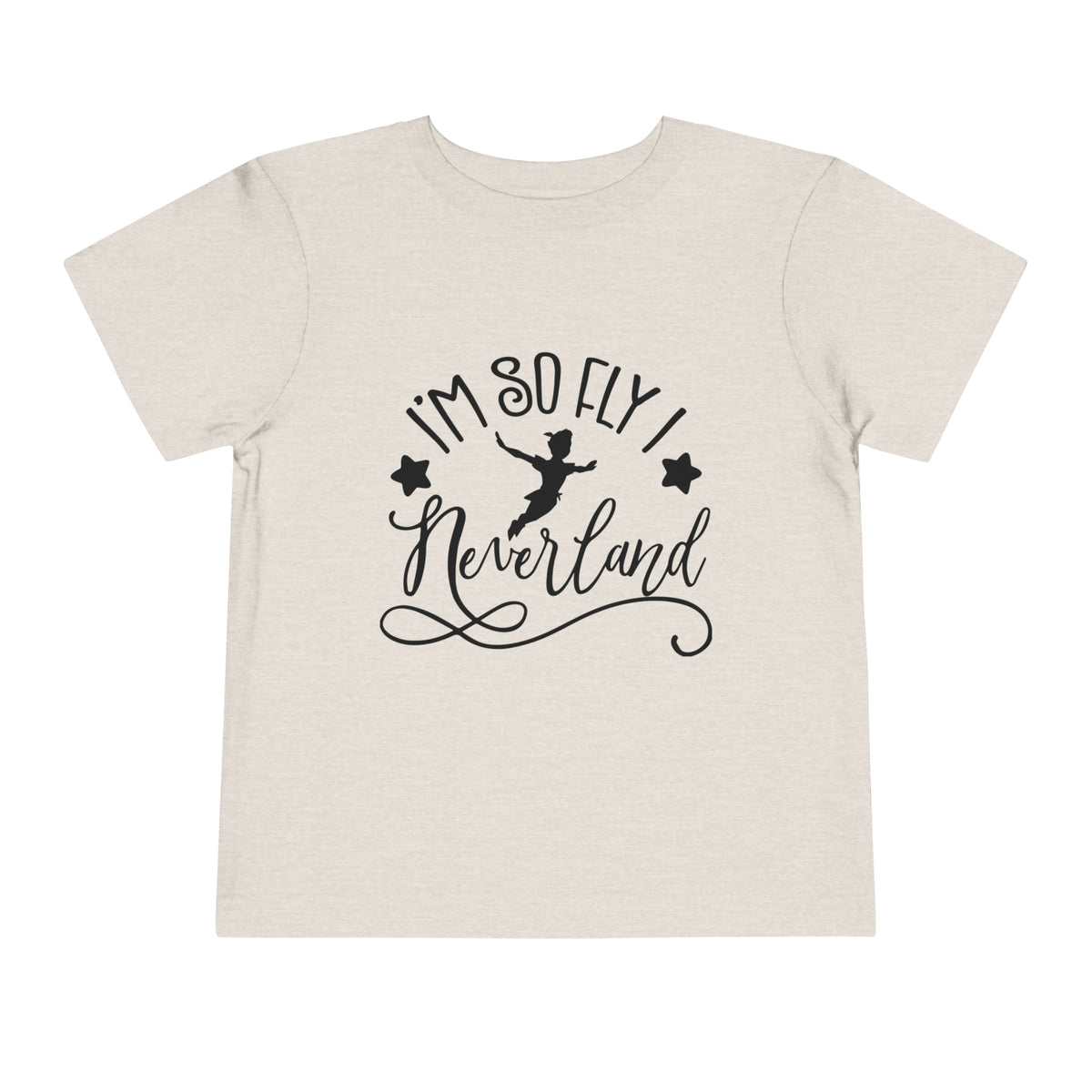 I'm So Fly I Neverland Bella Canvas Toddler Short Sleeve Tee
