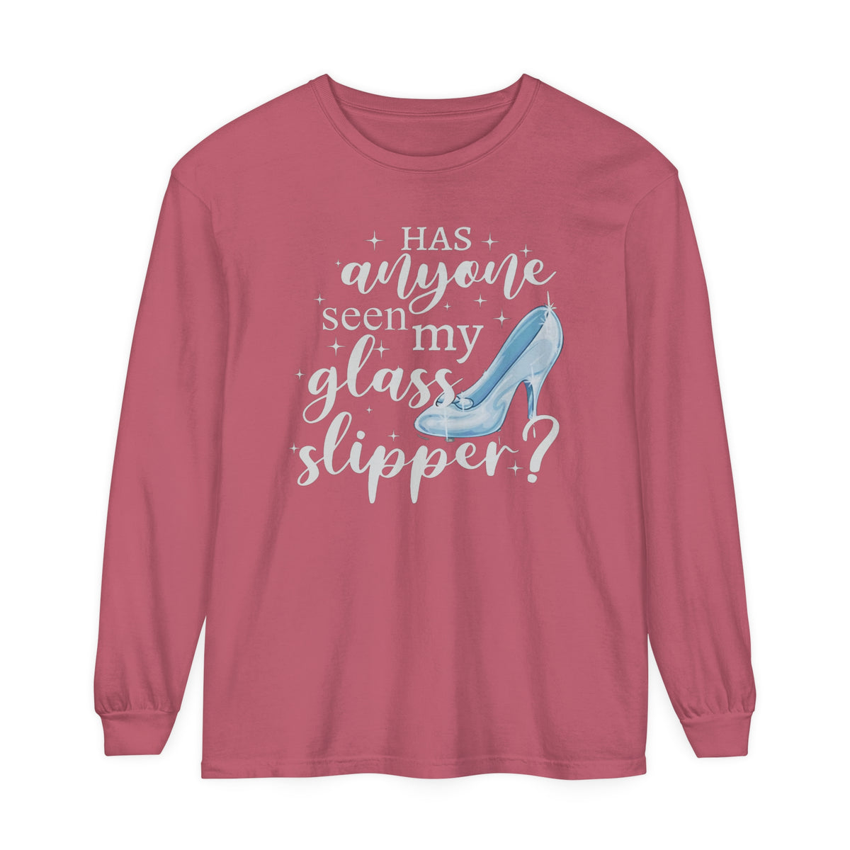 Has Anyone Seen My Glass Slipper? Comfort Colors Unisex Garment-dyed Long Sleeve T-Shirt