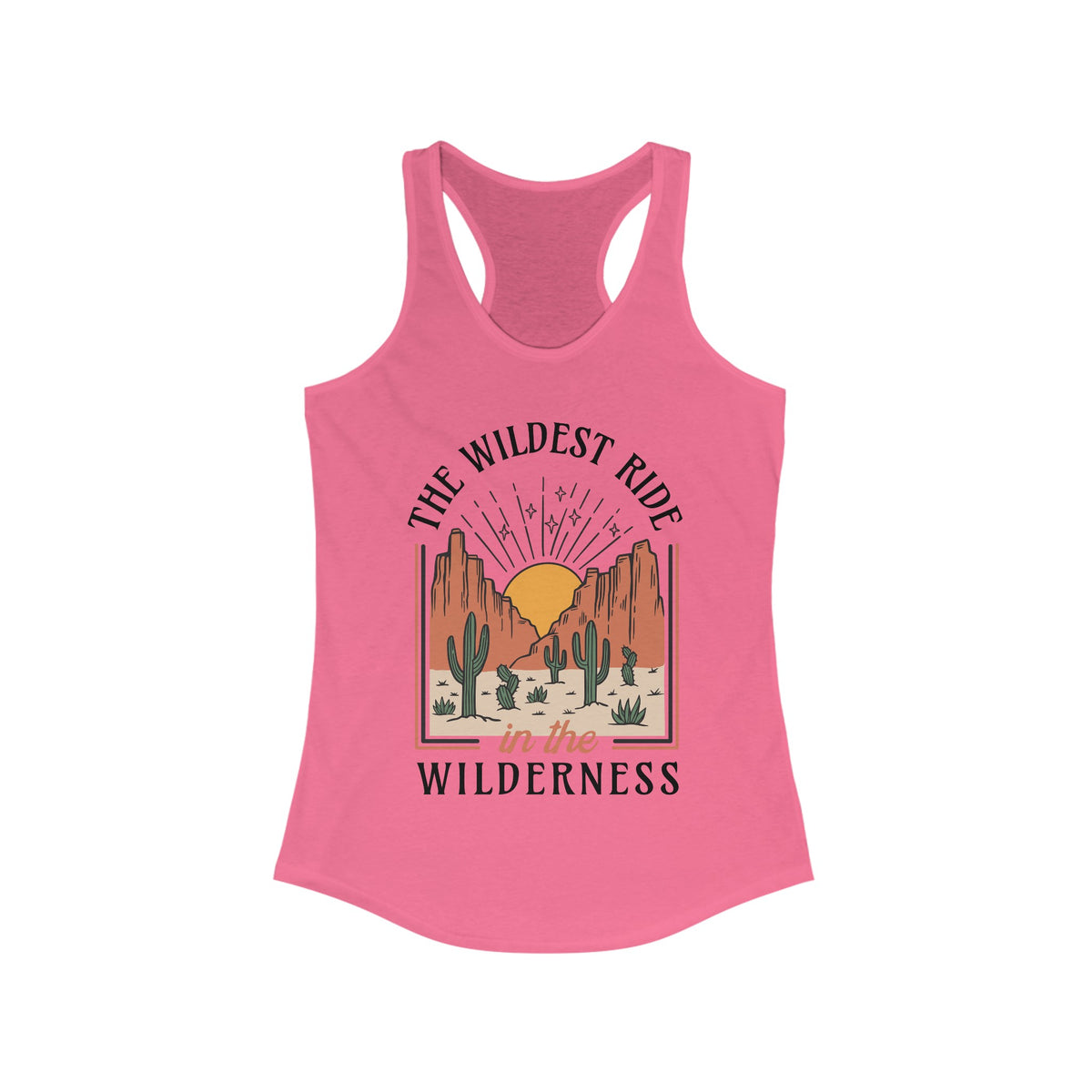 The Wildest Ride In The Wilderness Women's Ideal Racerback Tank