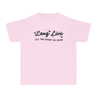 Long Live All The Magic We Made Comfort Colors Youth Midweight Tee