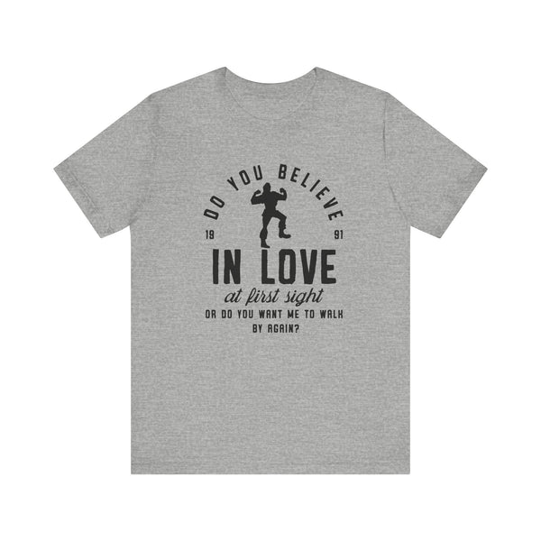 Do You Believe In Love Bella Canvas Unisex Jersey Short Sleeve Tee