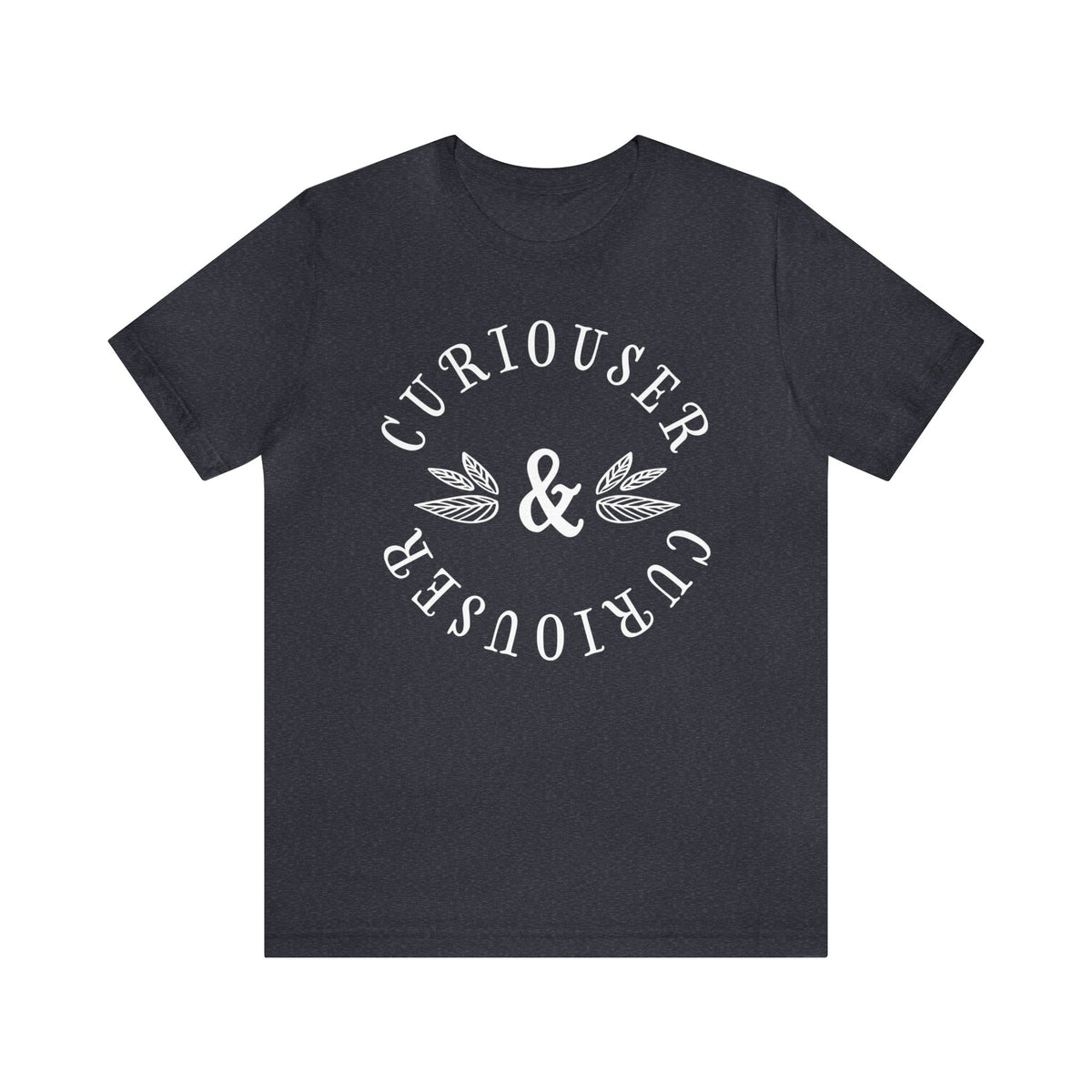 Curiouser & Curiouser Bella Canvas Unisex Jersey Short Sleeve Tee