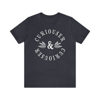 Curiouser & Curiouser Bella Canvas Unisex Jersey Short Sleeve Tee