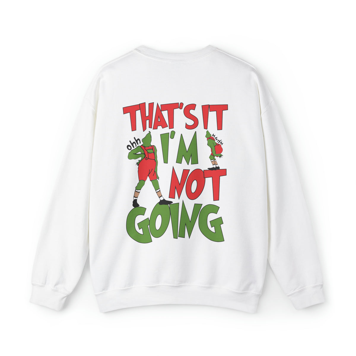 That's It I'm Not Going Gildan Unisex Heavy Blend™ Crewneck Sweatshirt