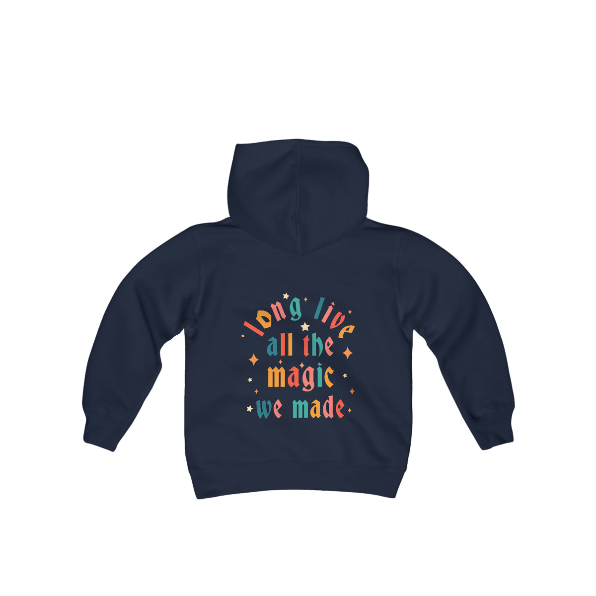Long Live All The Magic We Made Gildan Youth Heavy Blend Hooded Sweatshirt