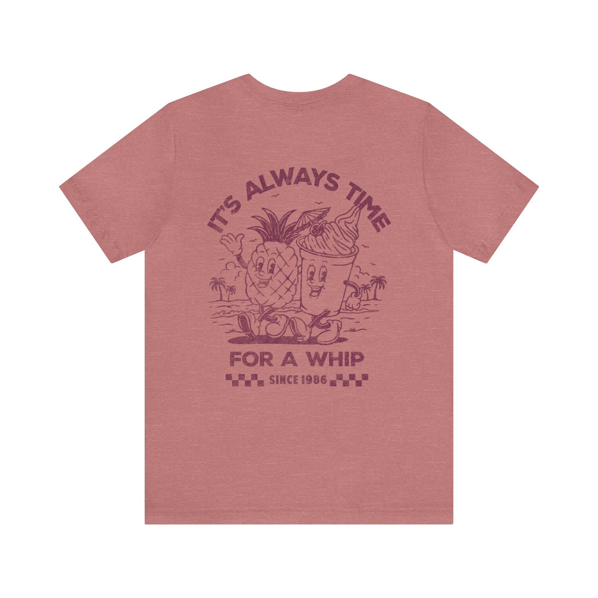 It's Always Time For A Whip Bella Canvas Unisex Jersey Short Sleeve Tee