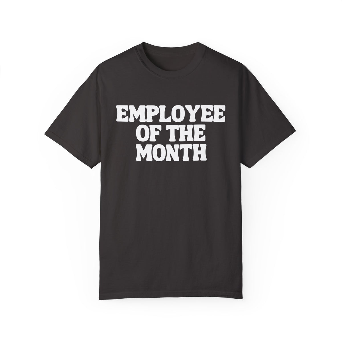 Employee of the Month Comfort Colors Unisex Garment-Dyed T-shirt