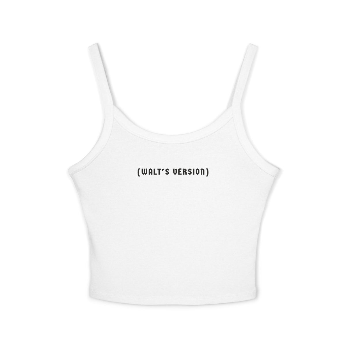 Walt's Version Women's Bella Canvas Spaghetti Strap Tank Top